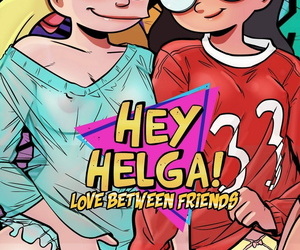 Hey helga: ser en el amor with..